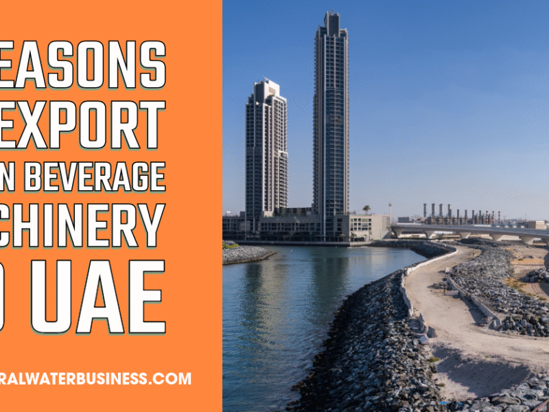 7 Reasons to Export Indian Beverage Machinery to UAE